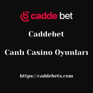 Caddebet Canlı Casino Oyunları
