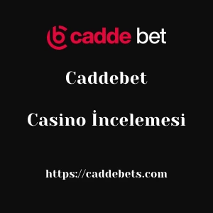 Caddebet Casino İncelemesi