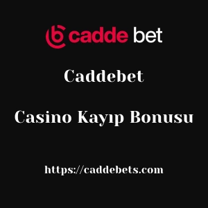 Caddebet Casino Kayıp Bonusu