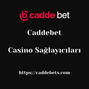 Caddebet Casino Sağlayıcıları