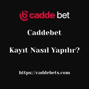 Caddebet Kayıt Nasıl Yapılır?
