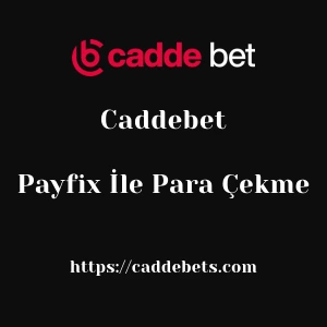Caddebet Payfix İle Para Çekme