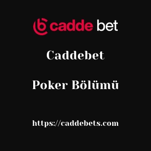 Caddebet Poker Bölümü
