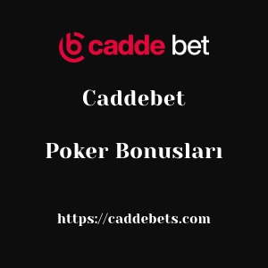 Caddebet Poker Bonusları