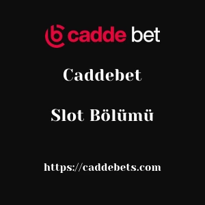 Caddebet Slot Bölümü