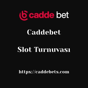 Caddebet Slot Turnuvası