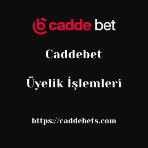 Caddebet Üyelik İşlemleri