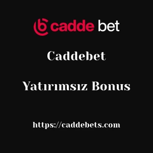Caddebet Yatırımsız Bonus